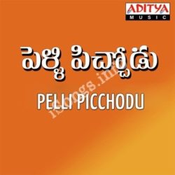 Pelli Picchodu Songs Free Download