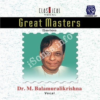 Great Masters Dr M Balamuralikrishna Vol 1 Songs Download - Naa Songs